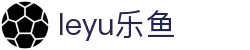 乐鱼官网-乐鱼app-乐鱼集团LEYU GROUP
